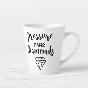 Pressure Makes Diamonds - Script Typography Latte Mug