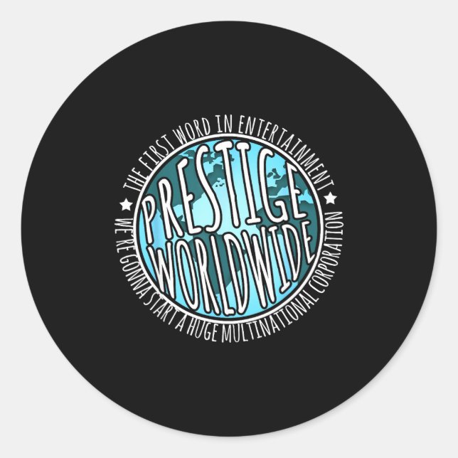 Prestige Worldwide Entertainment Funny Movie Quote Classic Round Sticker (Front)