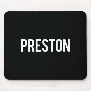 Preston - Cool New Funny Name Fan Gift Tee Mouse Mat