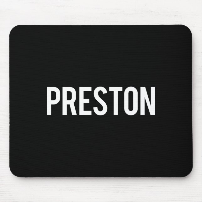 Preston - Cool New Funny Name Fan Gift Tee  Mouse Mat (Front)