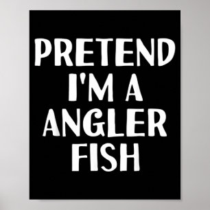 PRETEND A ANGLER FISH Funny Halloween DIY Costume Poster