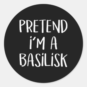 Pretend A Basilisk Costume Funny Monster Halloween Classic Round Sticker