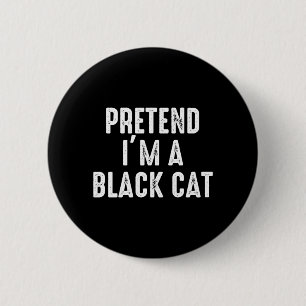 Pretend A Black Cat Costume Halloween Easy Lazy 6 Cm Round Badge