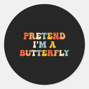 Pretend A Butterfly Halloween Costume Butterfly Classic Round Sticker