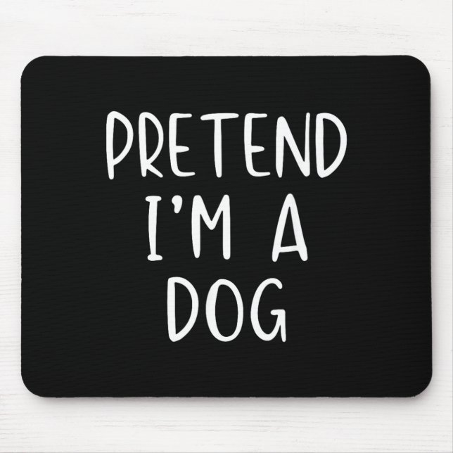 Pretend A Dog Costume Halloween Funny Simple Kid Mouse Mat (Front)