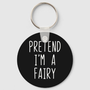 Pretend A Fairy Costume Halloween Funny Lazy Kids Key Ring