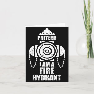 Pretend A Fire Hydrant Lazy Halloween Party Easy Card