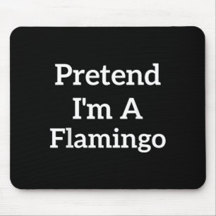 Pretend A Flamingo Lazy Costume Funny Halloween Mouse Mat