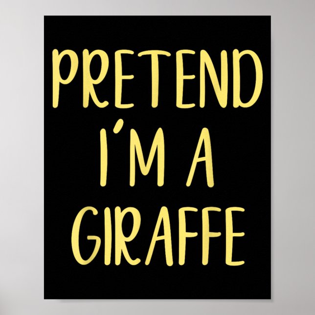 Pretend A Giraffe Costume Halloween Simple Funny Poster (Front)