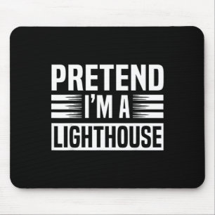 Pretend A Lighthouse Men Women Kids Halloween Mouse Mat