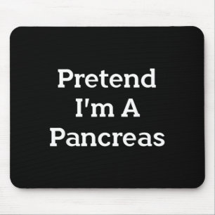 Pretend A Pancreas Costume Party Funny Halloween Mouse Mat