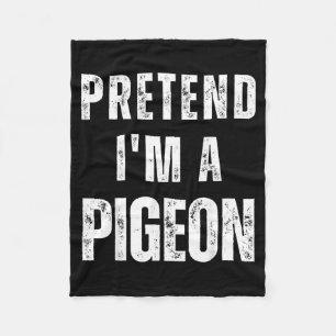 Pretend a Pigeon Matching Costume Funny Halloween Fleece Blanket