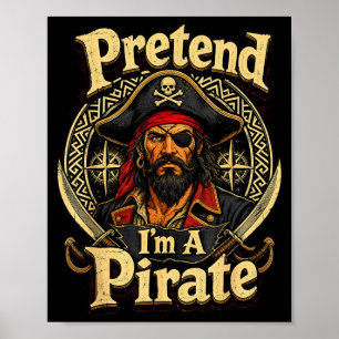 Pretend a pirate funny lazy costume meme design poster