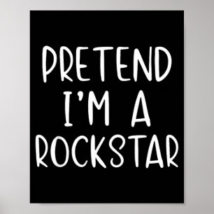 Pretend A Rockstar Costume Halloween Simple Poster