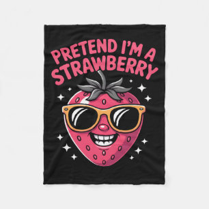 Pretend A Strawberry Funny Strawberry Fruit Lover Fleece Blanket