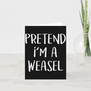 Pretend A Weasel Costume Party Funny Halloween Card