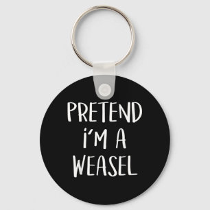 Pretend A Weasel Costume Party Funny Halloween Key Ring
