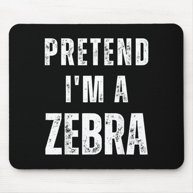 Pretend a Zebra Matching Costume Funny Halloween Mouse Mat (Front)