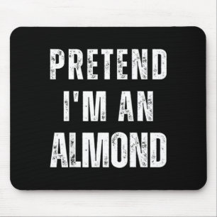 Pretend an Almond Matching Costume Funny Halloween Mouse Mat