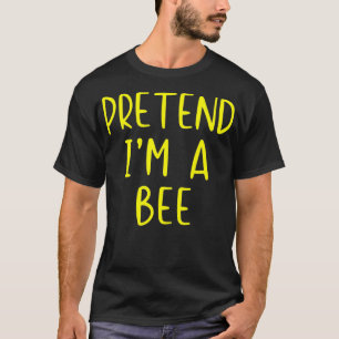 Pretend Bee Costume Halloween Lazy Easy  T-Shirt