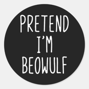 Pretend Beowulf Costume Halloween Funny Lazy Kids Classic Round Sticker