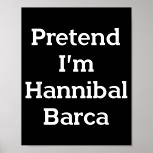 Pretend Hannibal Barca Costume Funny Halloween Poster