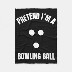 Pretend I Am A Bowling Ball Halloween Costume Fleece Blanket