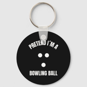 Pretend I Am A Bowling Ball Halloween Costume Key Ring