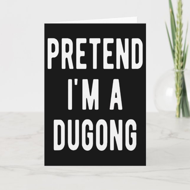 Pretend I Am A Dugong Costume Manatee Sea Animal H Card (Front)