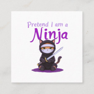 Pretend I Am a Ninja - Funny Halloween Costume Square Business Card