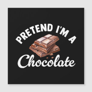 Pretend I m A Chocolate Bar