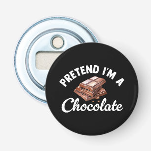 Pretend I m A Chocolate Bar Bottle Opener