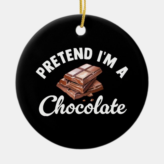 Pretend I m A Chocolate Bar Ceramic Tree Decoration (Front)