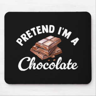 Pretend I m A Chocolate Bar Mouse Mat