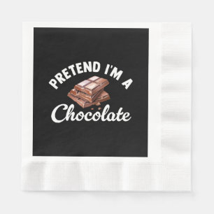 Pretend I m A Chocolate Bar Napkin