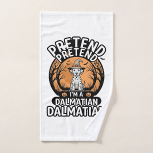 Pretend I’m a Dalmatian Halloween Dog Hand Towel