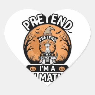 Pretend I’m a Dalmatian Halloween Dog Heart Sticker