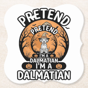 Pretend I’m a Dalmatian Halloween Dog Paper Coaster