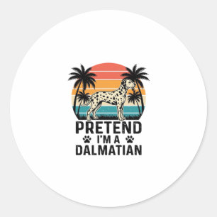 Pretend I’m A Dalmatian Vintage Dog Classic Round Sticker