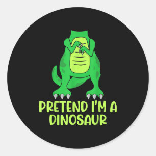 Pretend I’m A Dinosaur Costume Lazy Halloween Classic Round Sticker