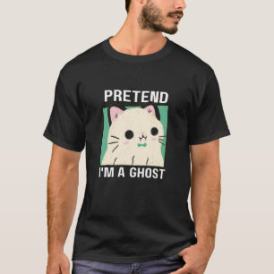 Pretend I m A Ghost Cat Sweatshirt T-Shirt