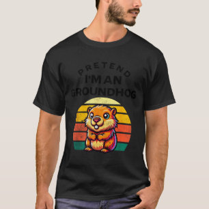Pretend I’m A Groundhog Funny Lazy Costume _12 T-Shirt