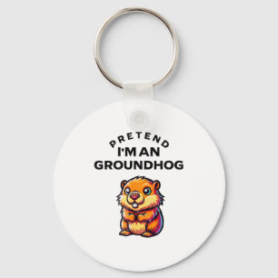Pretend I’m A Groundhog Funny Lazy Costume _9 Key Ring
