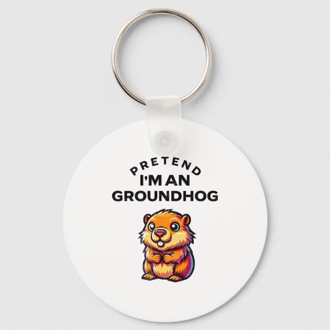 Pretend I’m A Groundhog Funny Lazy Costume _9  Key Ring (Front)