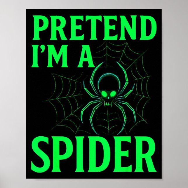 Pretend I’m A Sder Shirt, Funny Halloween Skeleton Poster (Front)