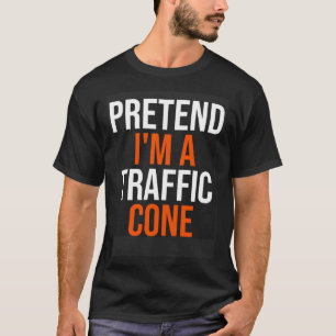 Pretend I m A Traffic Cone  Halloween Costume T-Shirt