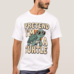 Pretend I’m a Turtle Funny Retro Turtle T-Shirt