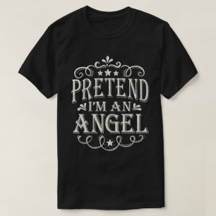 Pretend I'm A Angel Funny Easy Halloween Costume  T-Shirt