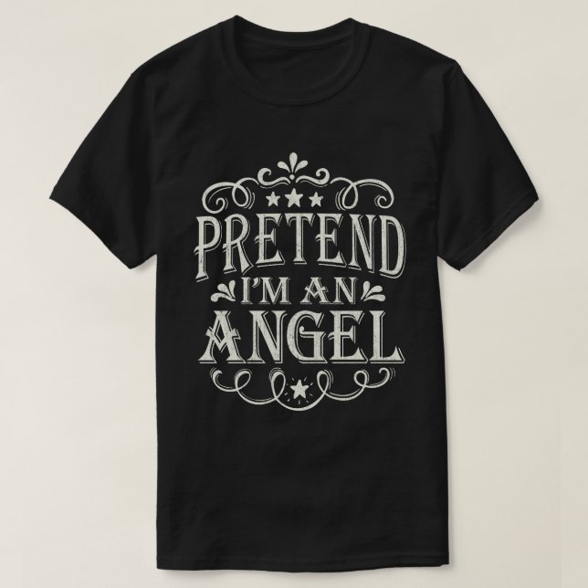 Pretend I'm A Angel Funny Easy Halloween Costume  T-Shirt (Design Front)