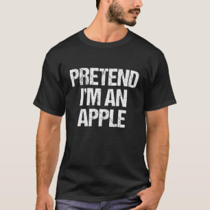 Pretend I'm A Apple Funny Lazy Halloween Costume T-Shirt